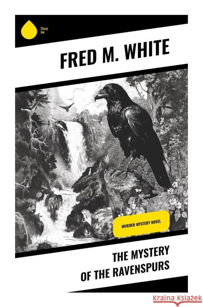 The Mystery of the Ravenspurs White, Fred M. 9788028332952