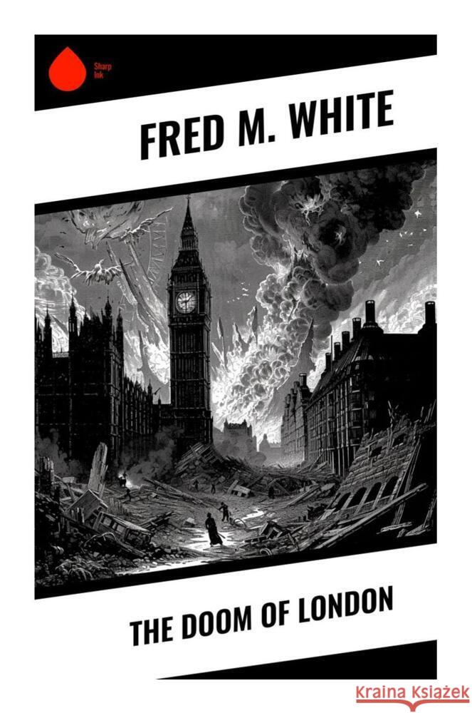 The Doom of London White, Fred M. 9788028332969