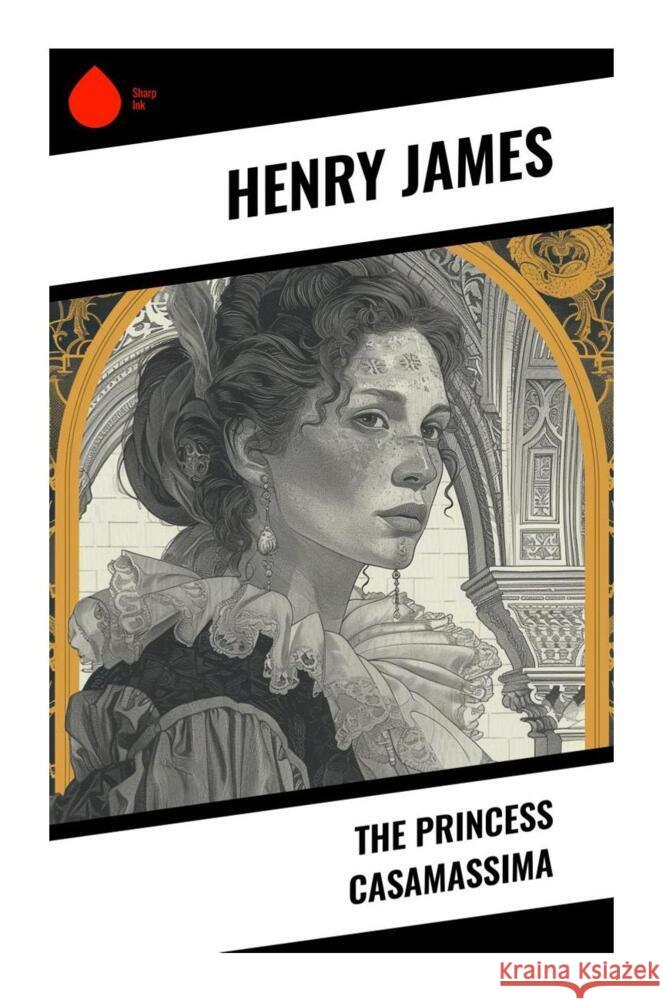 The Princess Casamassima James, Henry 9788028333249 Sharp Ink