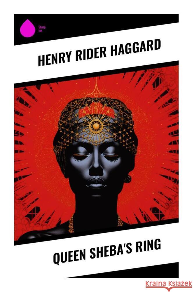 Queen Sheba's Ring Haggard, Henry Rider 9788028333263 Sharp Ink