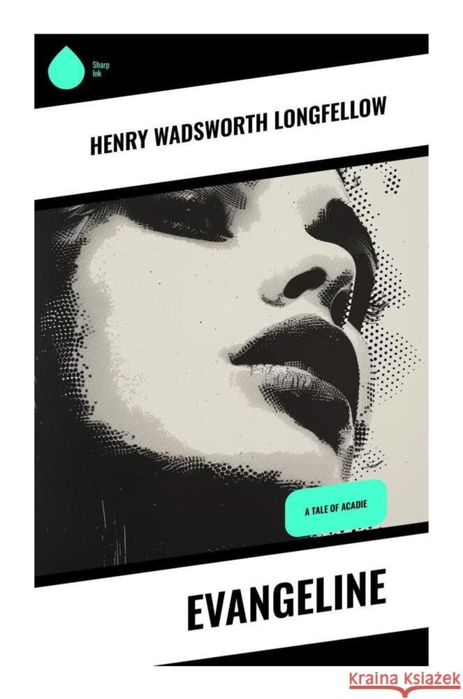 Evangeline Longfellow, Henry Wadsworth 9788028333287 Sharp Ink