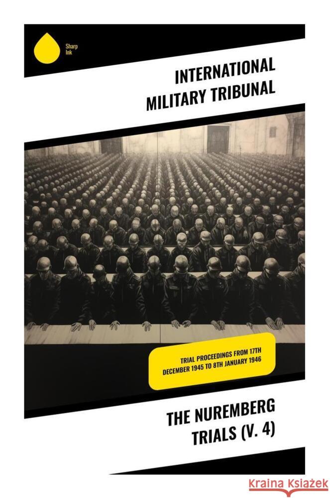 The Nuremberg Trials (V. 4) Tribunal, International Military 9788028333362