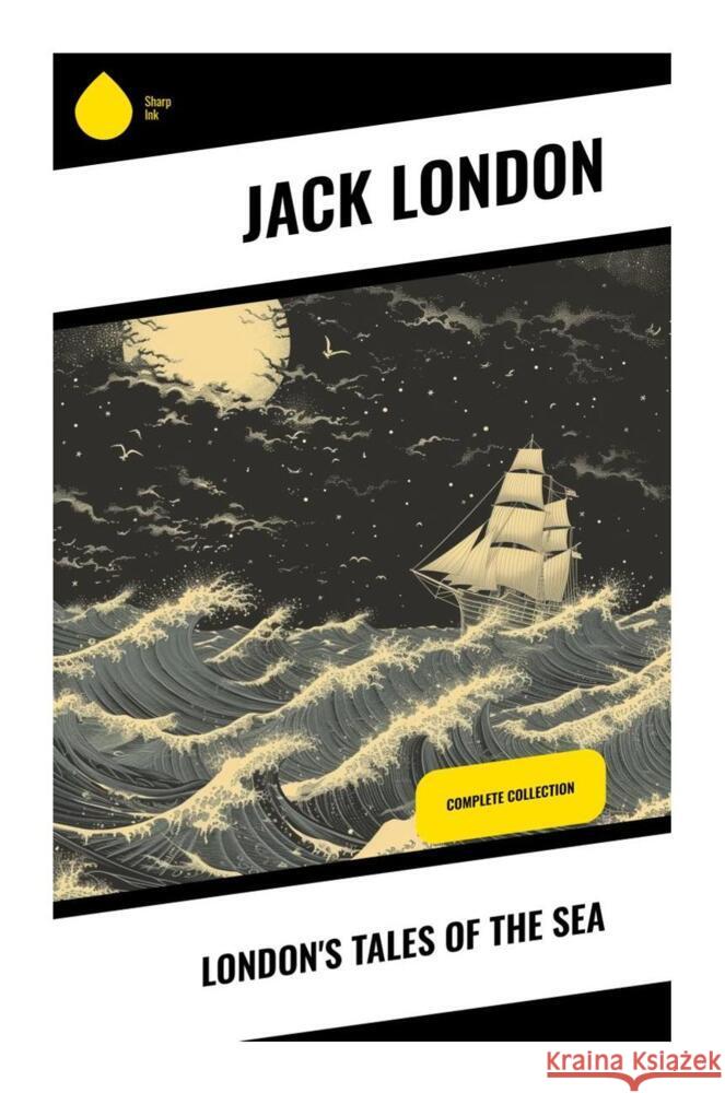 London's Tales of the Sea London, Jack 9788028333522 Sharp Ink