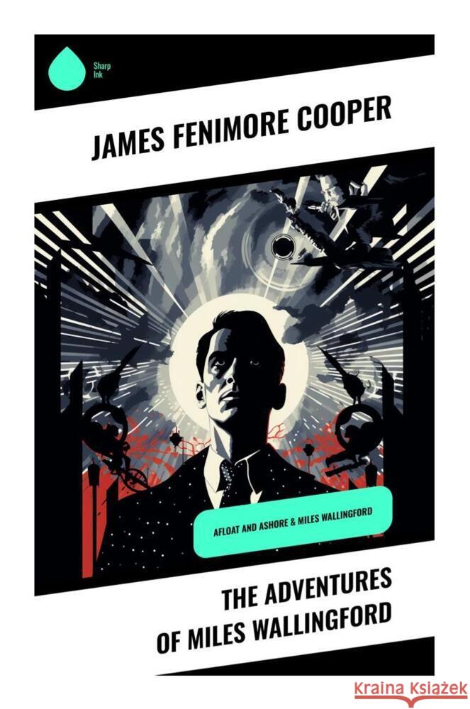 The Adventures of Miles Wallingford Cooper, James Fenimore 9788028333577