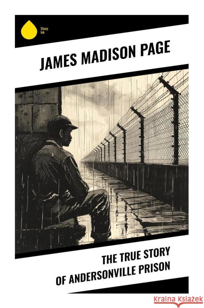 The True Story of Andersonville Prison Page, James Madison 9788028333652