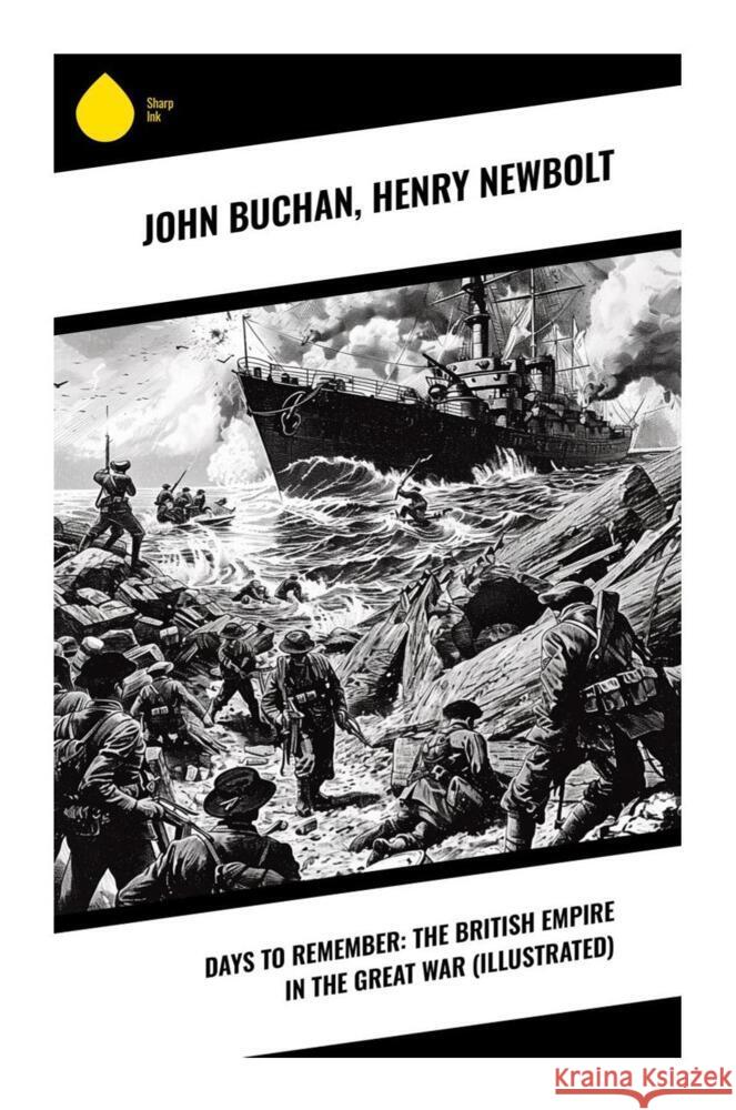 Days to Remember: The British Empire in the Great War (Illustrated) Buchan, John, Newbolt, Henry 9788028333782