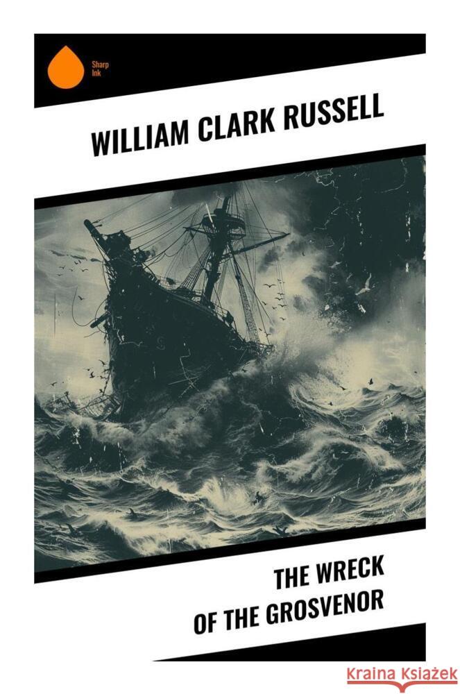 The Wreck of the Grosvenor Russell, William Clark 9788028334864