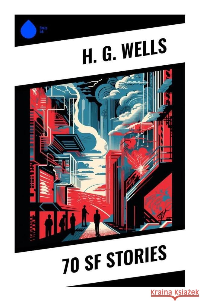 70 SF Stories Wells, H. G. 9788028335236 Sharp Ink