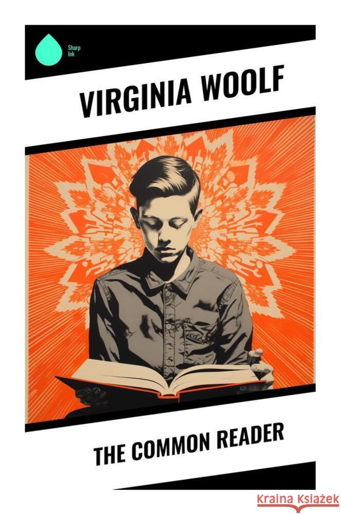 The Common Reader Woolf, Virginia 9788028335557 Sharp Ink