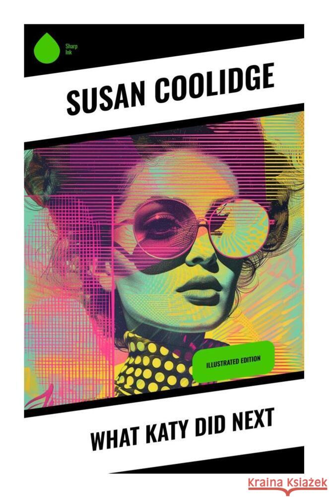 What Katy Did Next Coolidge, Susan 9788028335595 Sharp Ink