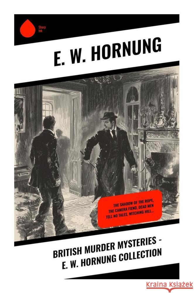 British Murder Mysteries - E. W. Hornung Collection Hornung, E. W. 9788028335779 Sharp Ink