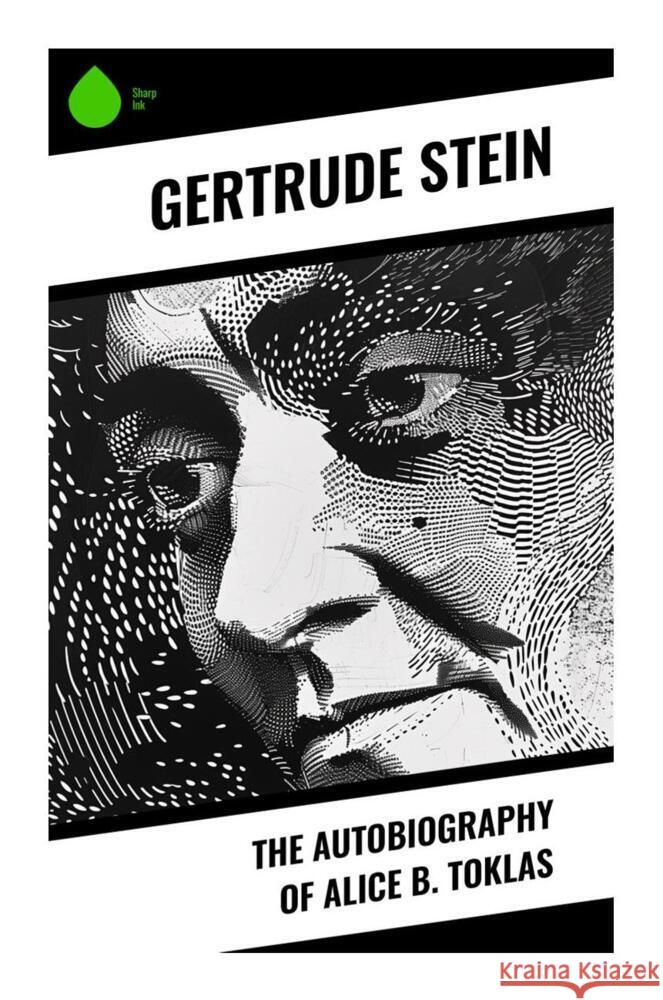 The Autobiography of Alice B. Toklas Stein, Gertrude 9788028335915 Sharp Ink