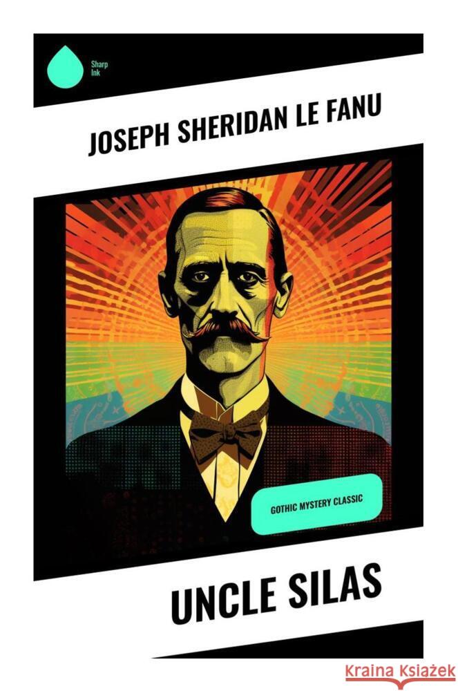 Uncle Silas Le fanu, Joseph Sheridan 9788028336127