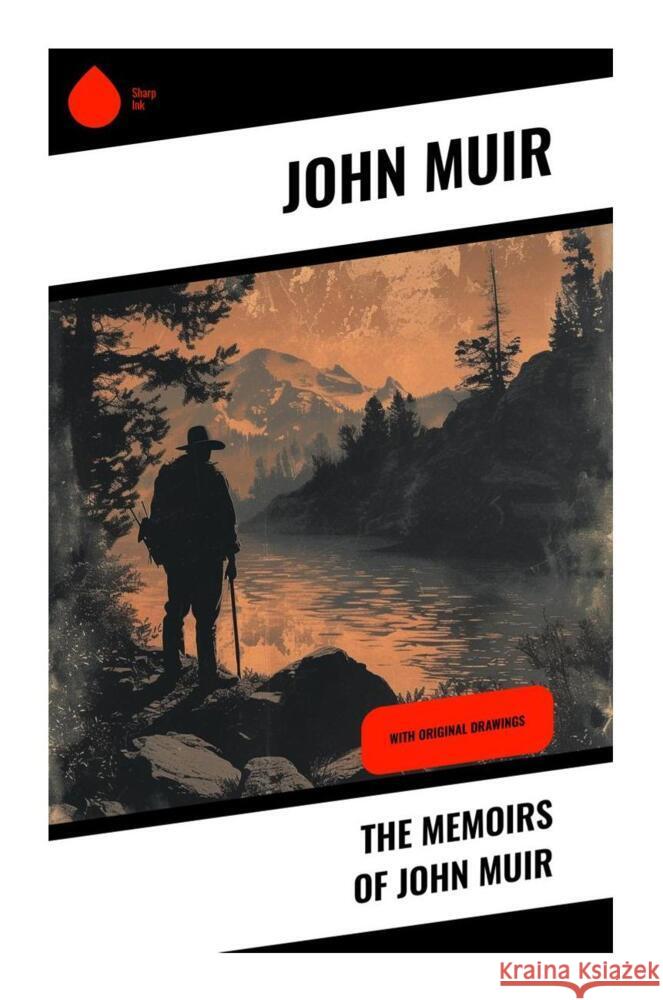 The Memoirs of John Muir Muir, John 9788028336219 Sharp Ink