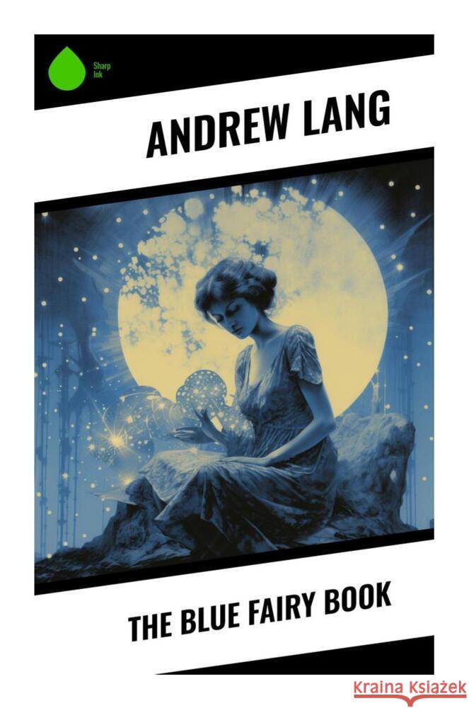 The Blue Fairy Book Lang, Andrew 9788028336905 Sharp Ink