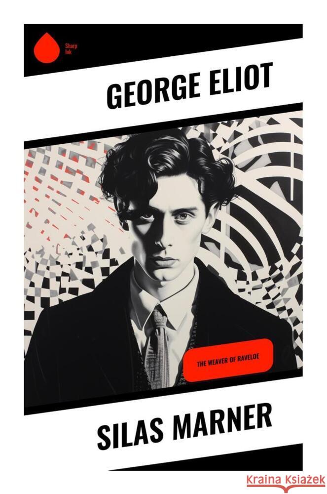 Silas Marner Eliot, George 9788028336929 Sharp Ink