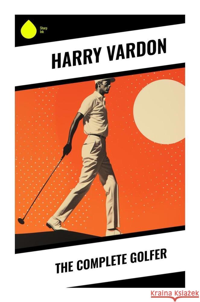 The Complete Golfer Vardon, Harry 9788028337230