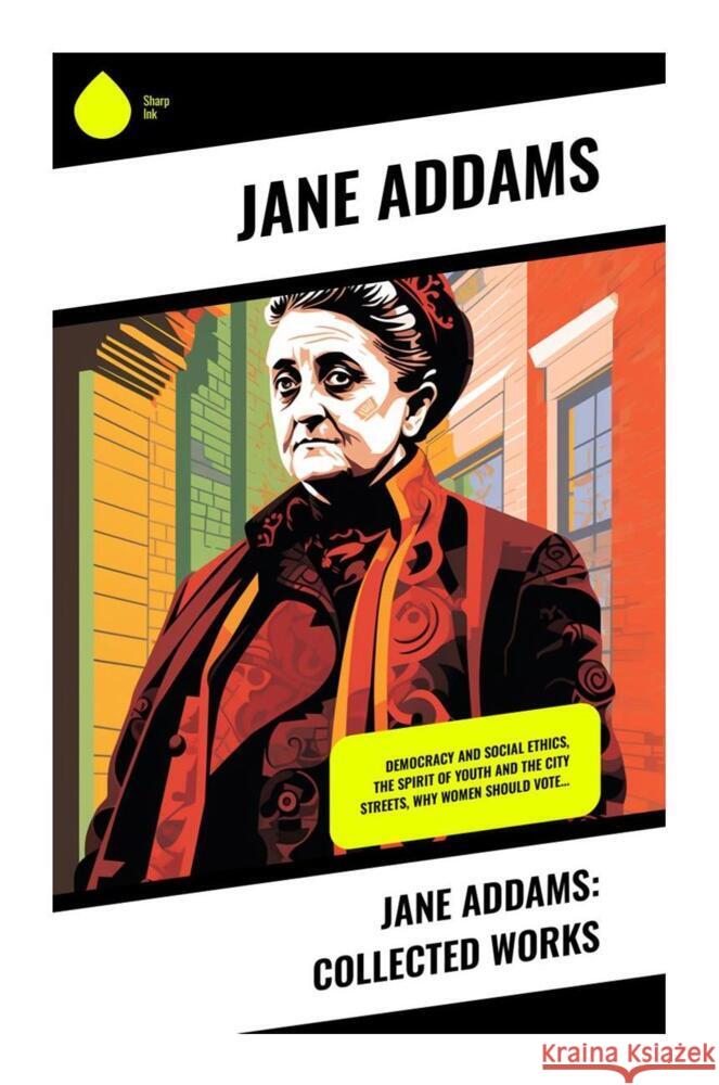 Jane Addams: Collected Works Addams, Jane 9788028337490