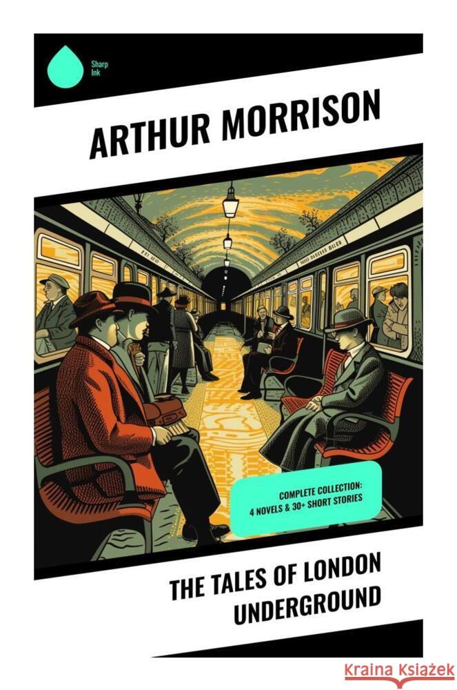 The Tales of London Underground Morrison, Arthur 9788028337667