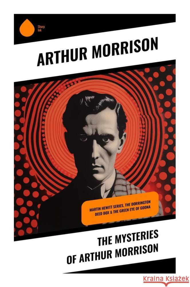 The Mysteries of Arthur Morrison Morrison, Arthur 9788028337674