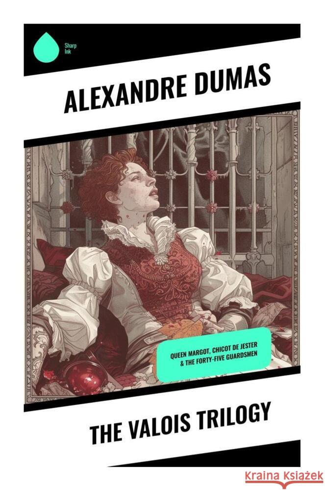 The Valois Trilogy Dumas, Alexandre 9788028337827 Sharp Ink