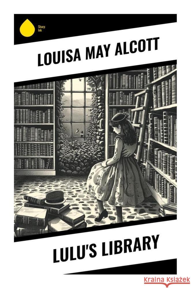 Lulu's Library Alcott, Louisa May 9788028337902 Sharp Ink