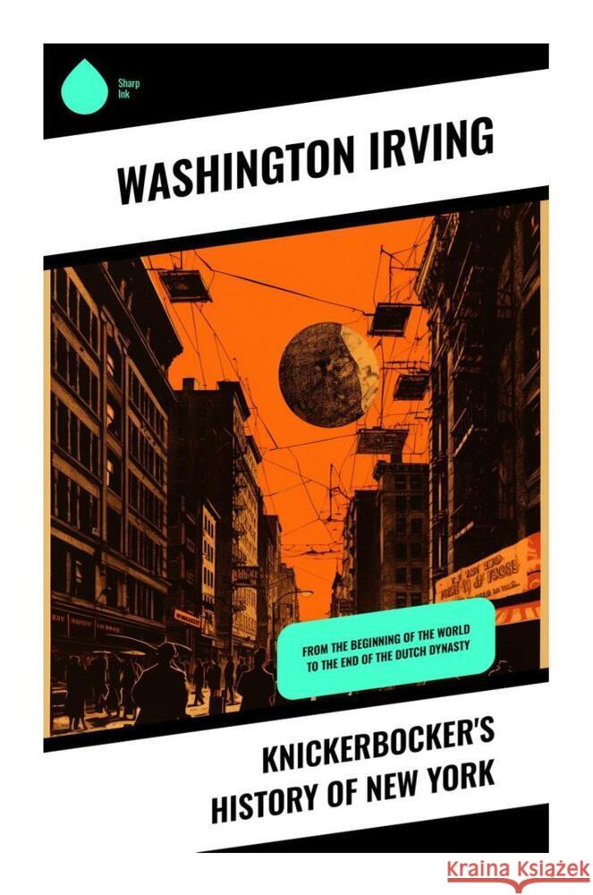 Knickerbocker's History of New York Irving, Washington 9788028338077 Sharp Ink