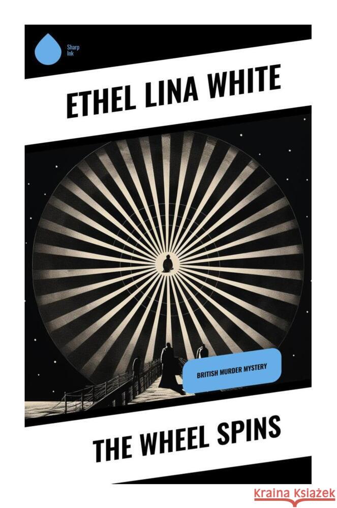 The Wheel Spins White, Ethel Lina 9788028338121