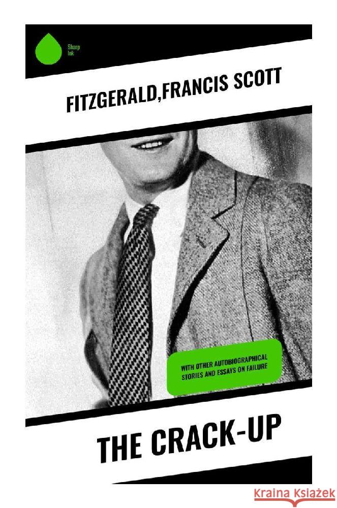 The Crack-Up Fitzgerald, Francis Scott 9788028338343 Sharp Ink