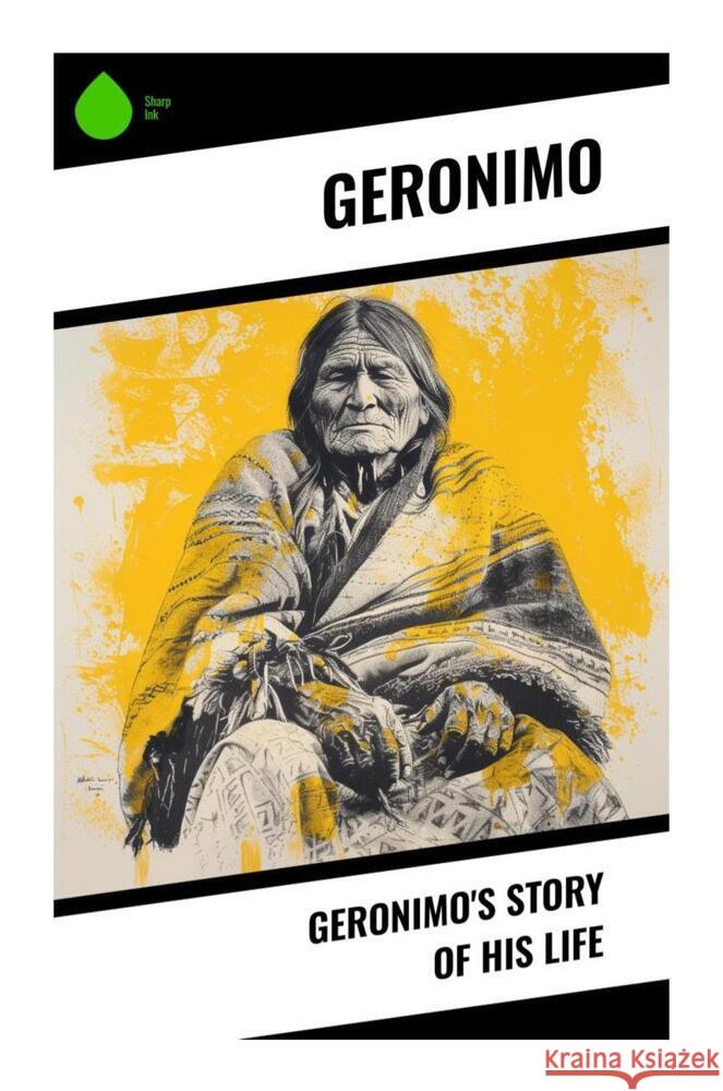 Geronimo's Story of His Life Geronimo 9788028338725