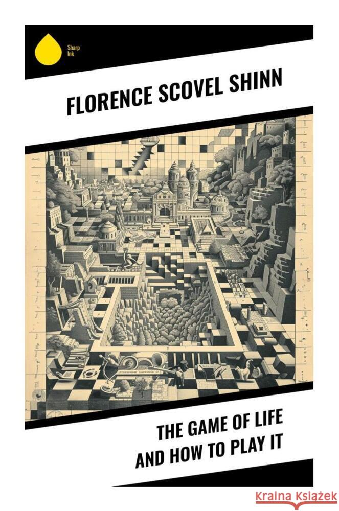 The Game of Life and How to Play It Shinn, Florence Scovel 9788028338992