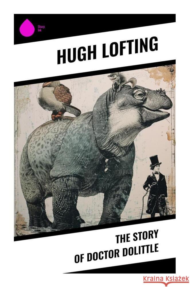 The Story of Doctor Dolittle Lofting, Hugh 9788028339043