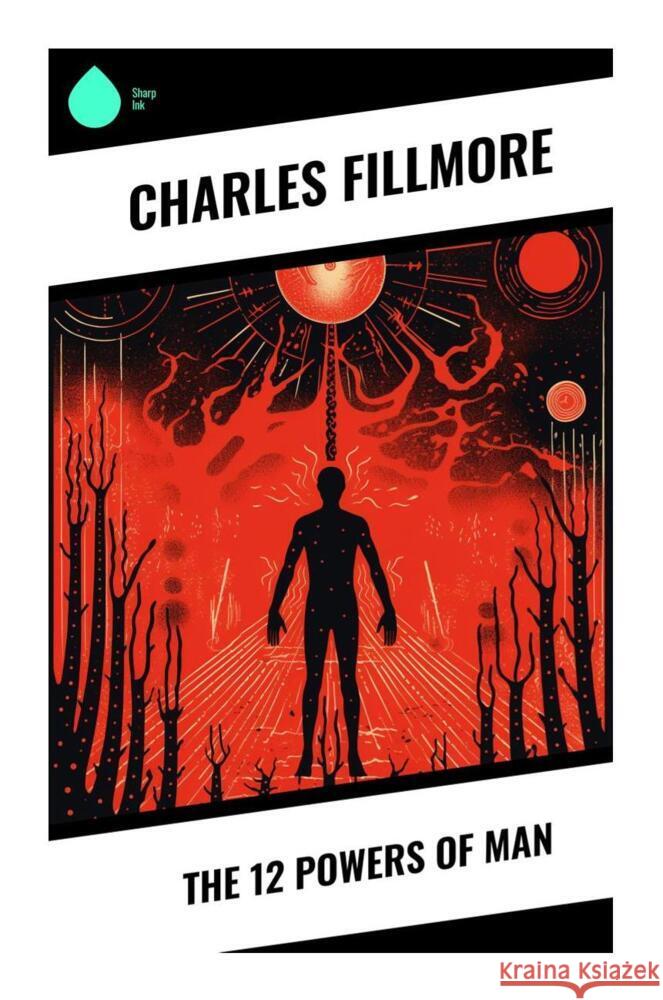 The 12 Powers of Man Fillmore, Charles 9788028339067