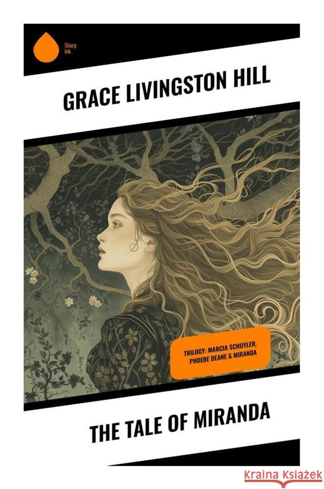 The Tale of Miranda Hill, Grace Livingston 9788028339234