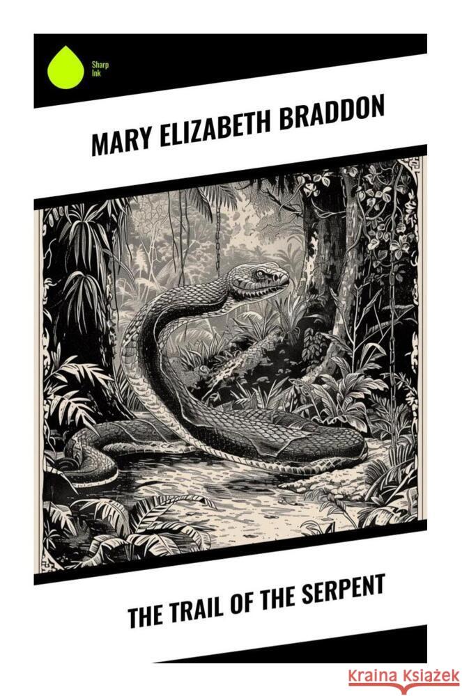 The Trail of the Serpent Braddon, Mary Elizabeth 9788028339258