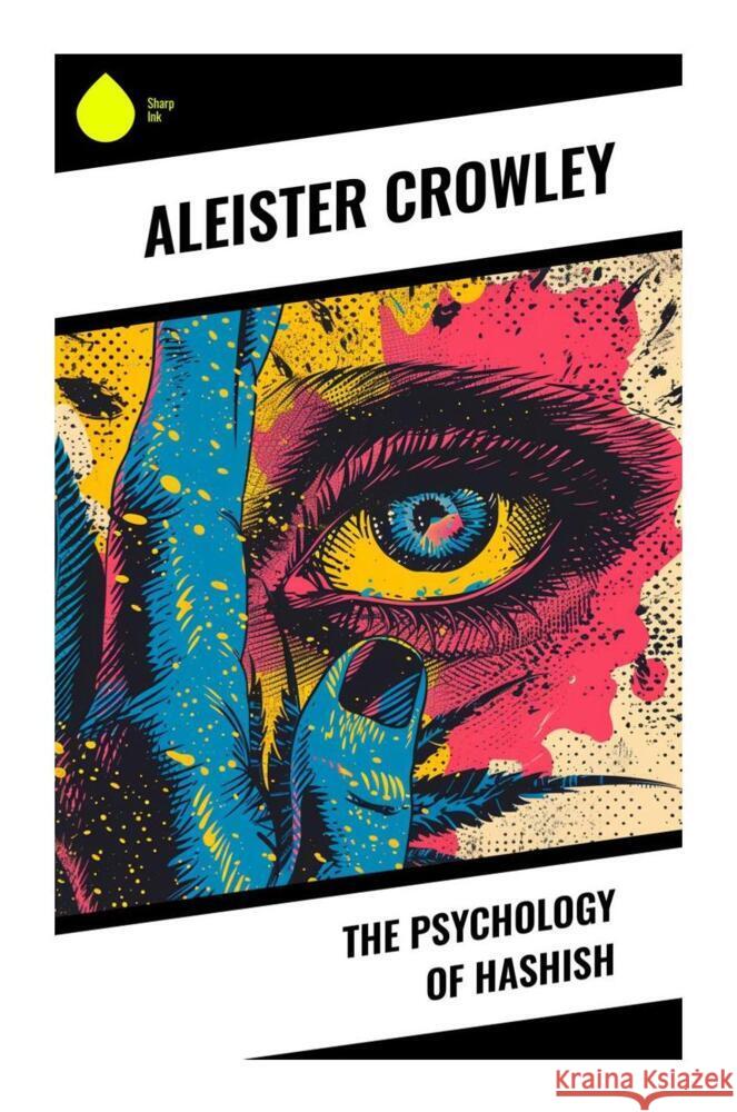 The Psychology of Hashish Crowley, Aleister 9788028339470