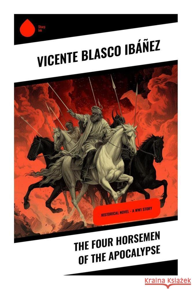 The Four Horsemen of the Apocalypse Blasco Ibáñez, Vicente 9788028339579 Sharp Ink