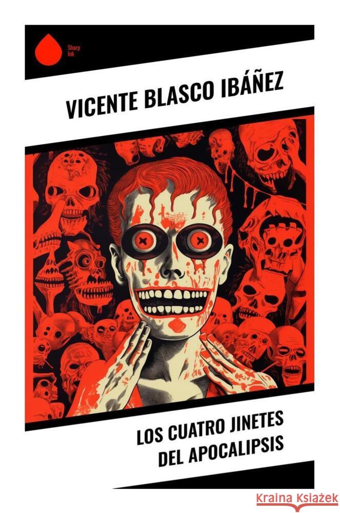 Los cuatro jinetes del Apocalipsis Blasco Ibáñez, Vicente 9788028339609