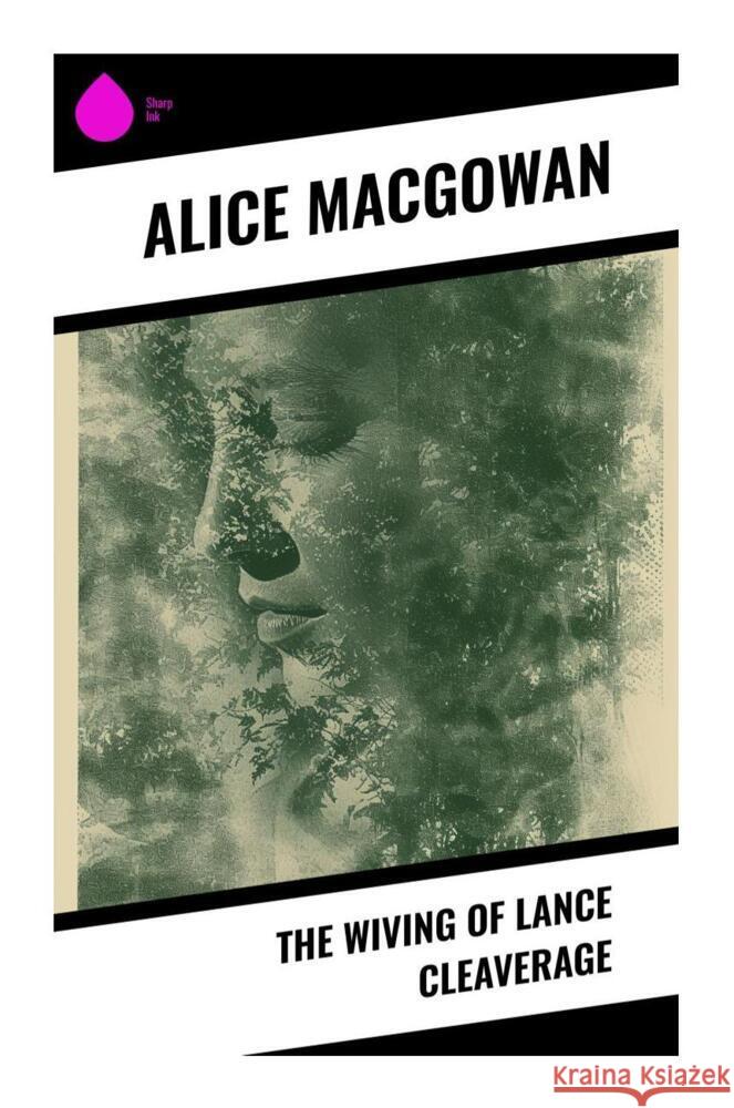 The Wiving of Lance Cleaverage MacGowan, Alice 9788028339753