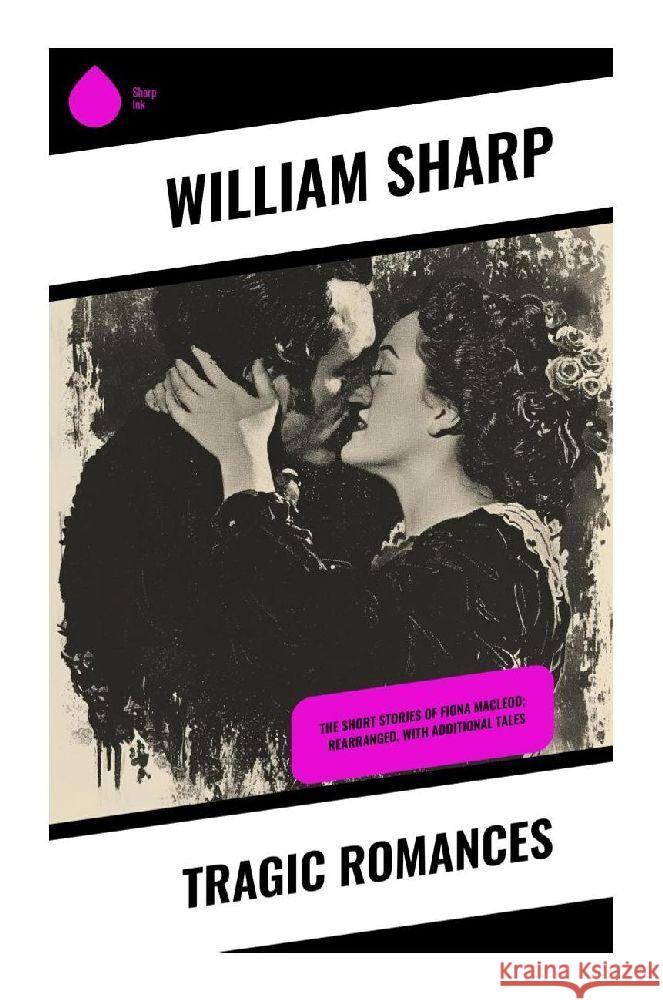 Tragic Romances Sharp, William 9788028340087