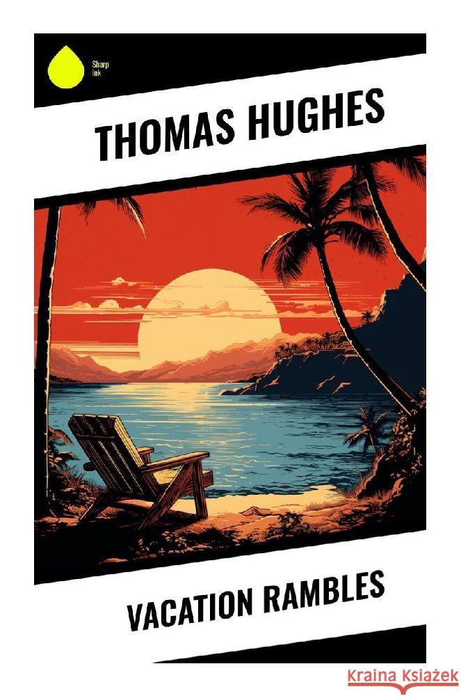 Vacation Rambles Hughes, Thomas 9788028340254