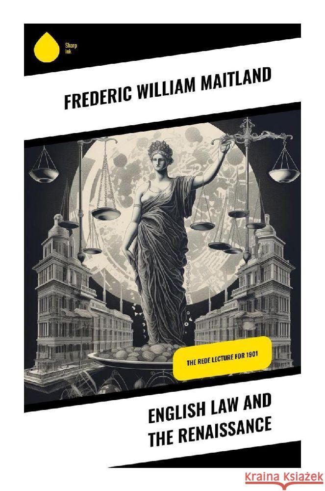 English Law and the Renaissance Maitland, Frederic William 9788028340339