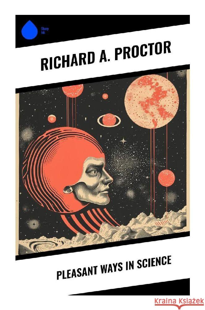 Pleasant Ways in Science Proctor, Richard A. 9788028340414