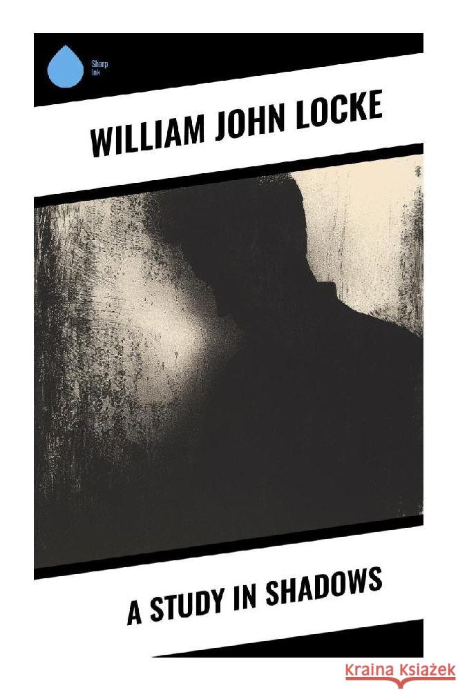A Study In Shadows Locke, William John 9788028340896