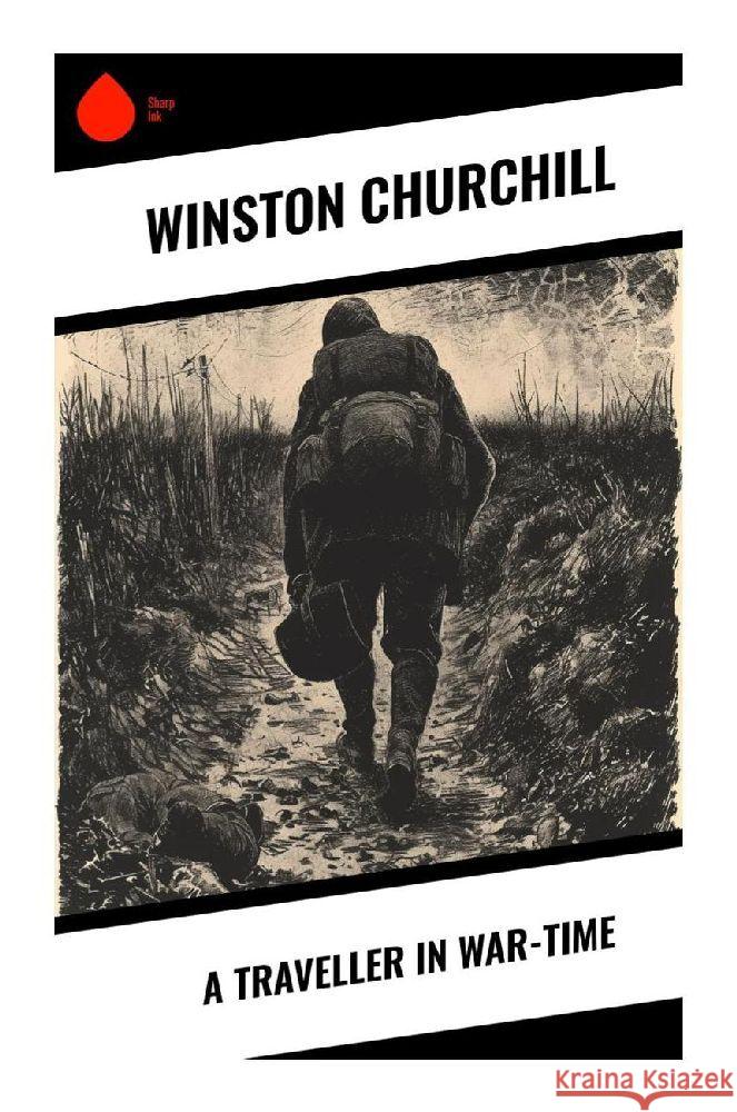 A Traveller in War-Time Churchill, Winston 9788028340919 Sharp Ink