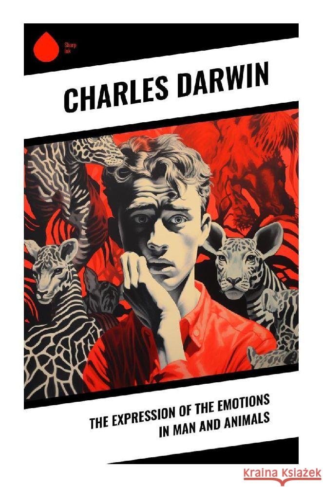 The Expression of the Emotions in Man and Animals Darwin, Charles 9788028341077