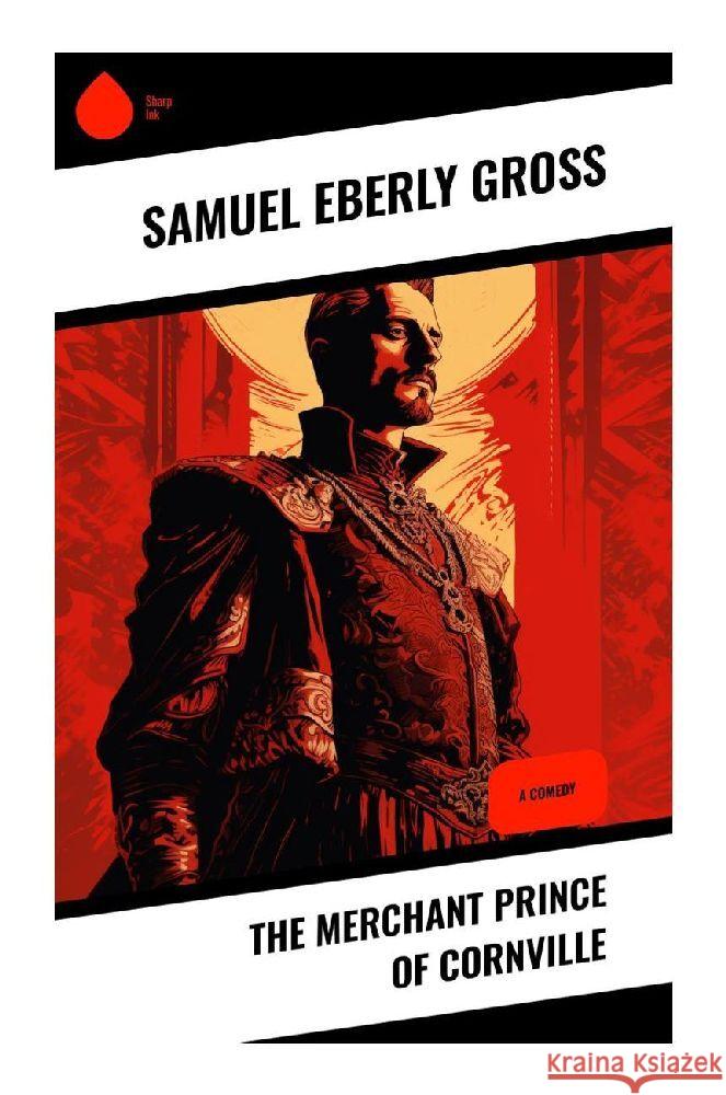 The Merchant Prince of Cornville Gross, Samuel Eberly 9788028341152