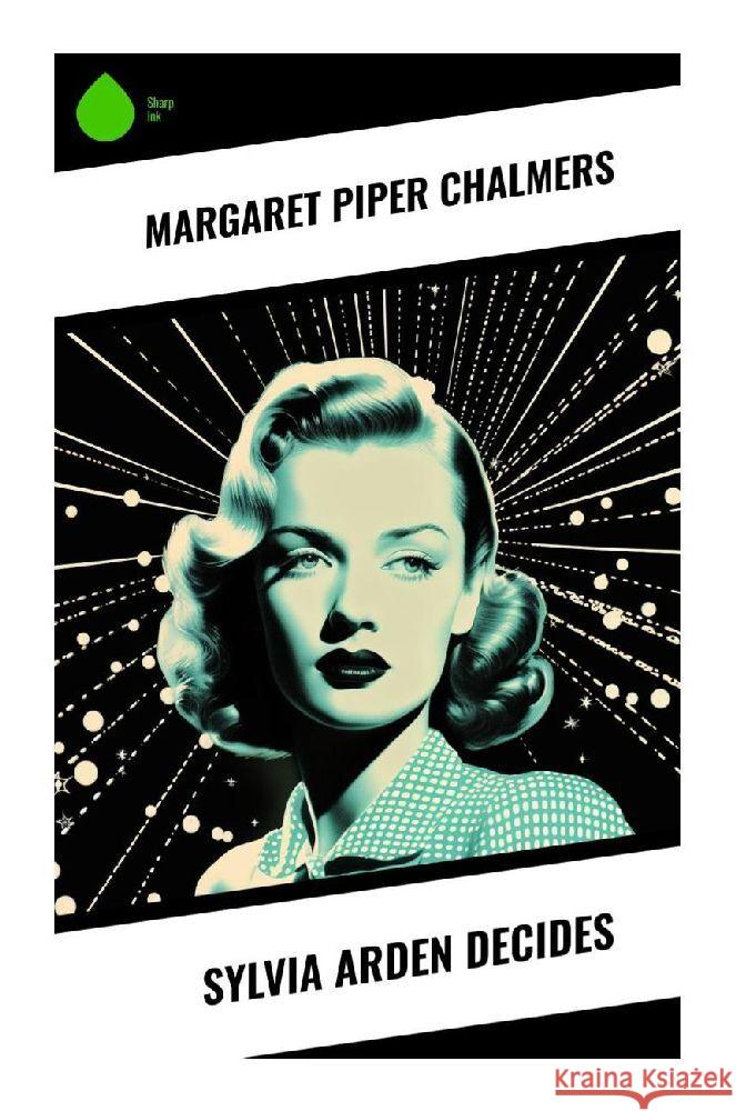 Sylvia Arden Decides Chalmers, Margaret Piper 9788028341558