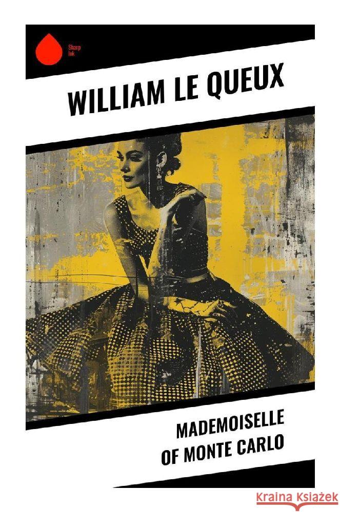 Mademoiselle of Monte Carlo Le Queux, William 9788028342067