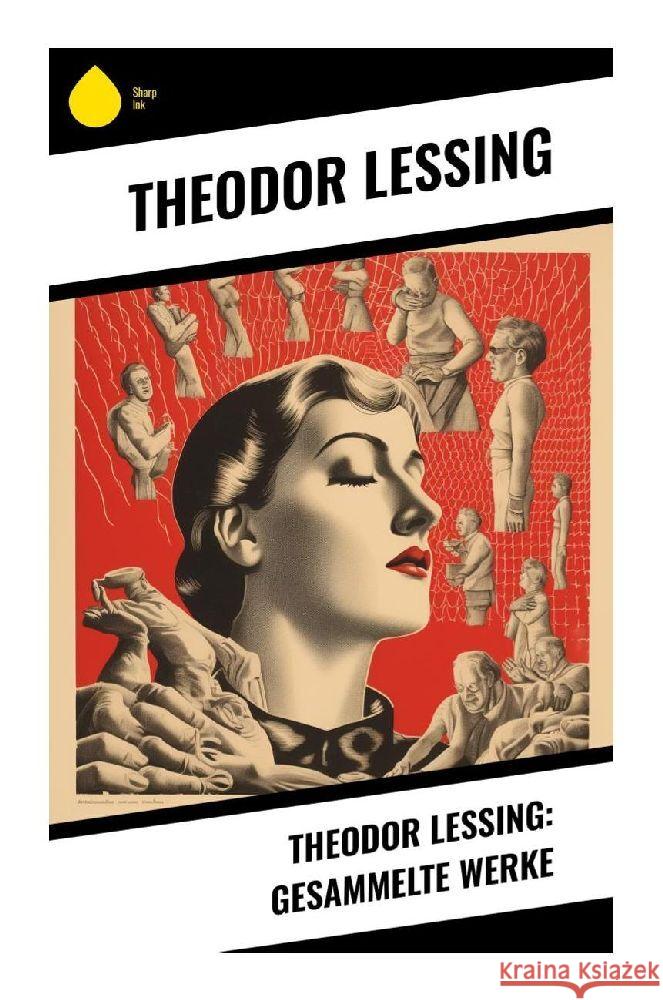 Theodor Lessing: Gesammelte Werke Lessing, Theodor 9788028342753